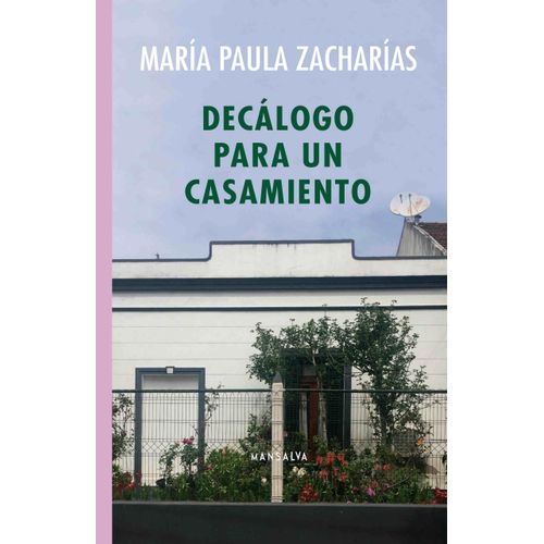 DECALOGO PARA UN CASAMIENTO - MARIA PAULA ZACHARIAS