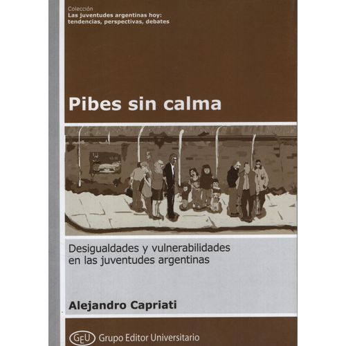 PIBES SIN CALMA - ALEJANDRO CAPRIATI