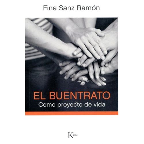 EL BUENTRATO COMO PROYECTO DE VIDA - FINA SANZ RAMON