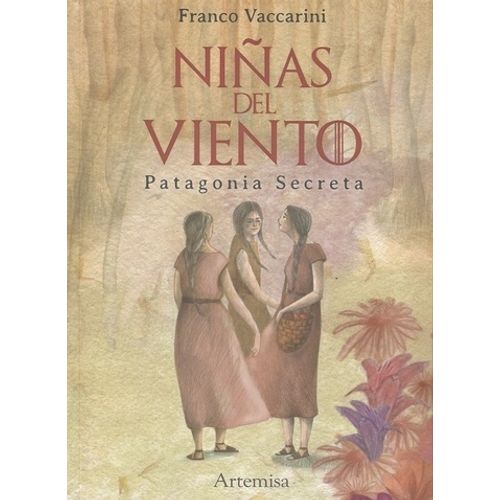 NIÑAS DEL VIENTO - PATAGONIA SECRETA - FRANCO VACCARINI