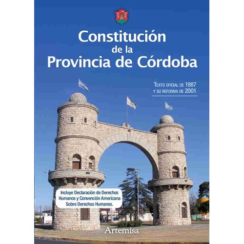CONSTITUCION DE LA PROVINCIA DE CORDOBA CONSTITUCION DE LA PROVINCIA DE CORDOBA