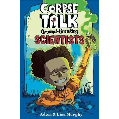 GROUND-BREAKING SCIENTIST - CORPSE TALK