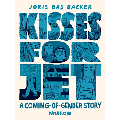 KISSES FOR JET - A COMING-OF-GENDER STORY - JORIS BAS BACKER