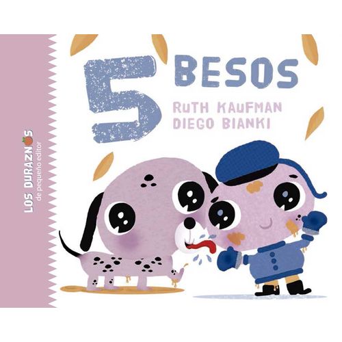 5 BESOS - LOS DURAZNOS - MAYUSCULA - KAUFMAN - BIANKI 5 BESOS - LOS DURAZNOS - MAYUSCULA - KAUFMAN - BIANKI