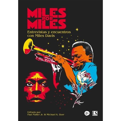 MILES POR MILES - ENTREVISTAS Y ENCUENTROS CON MILES DAVIS