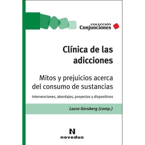 CLINICA DE LAS ADICCIONES - MITOS Y PREJUICIOS ACERCA DEL CO