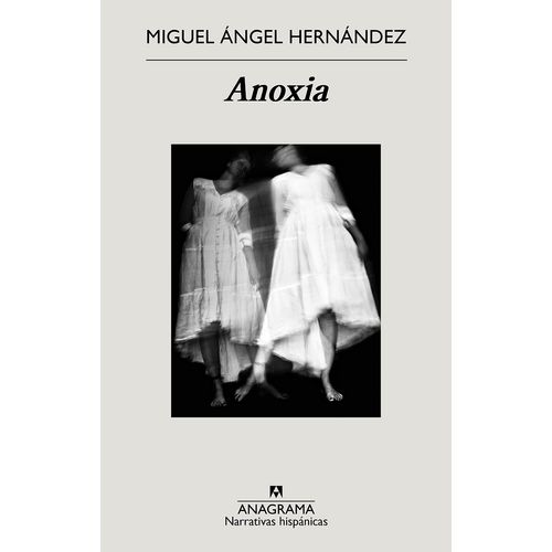 ANOXIA - MIGUEL ANGEL HERNANDEZ