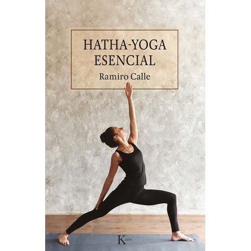 HATHA-YOGA ESENCIAL - RAMIRO CALLE