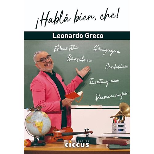 HABLA BIEN, CHE! - LEONARDO GRECO