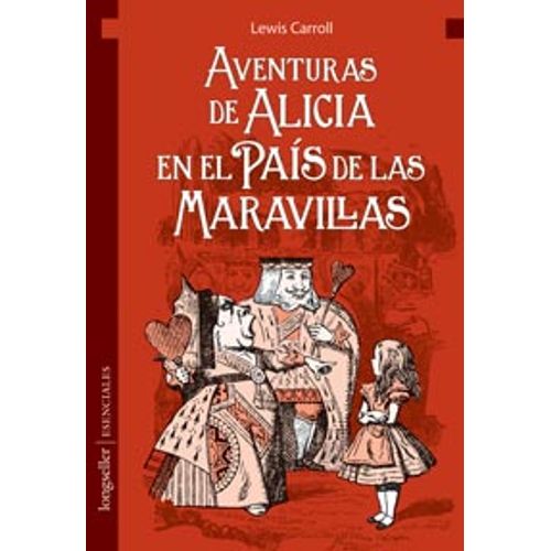 AVENTURAS DE ALICIA EN EL PAÍS DE LAS MARAVILLAS - ESENCIALE