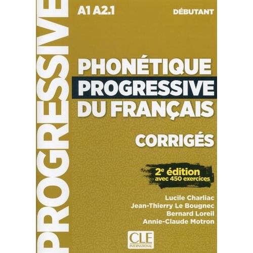 PHONETIQUE PROGRESSIVE DU FRANCAIS DEBUTANT (A1/A2.1) 2EME.E