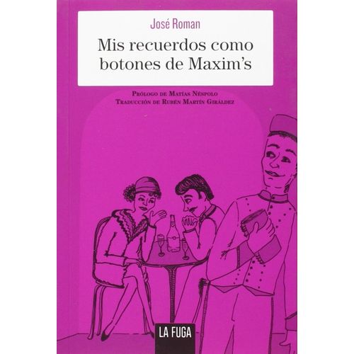 MIS RECUERDOS COMO BOTONES DE MAXIM'S - JOSE ROMAN