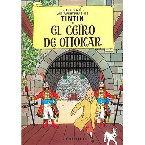 EL CETRO DE OTTOKAR - LAS AVENTURAS DE TINTIN - HERGE