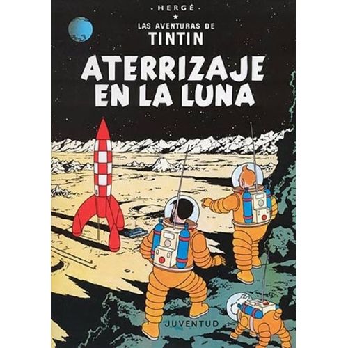 ATERRIZAJE EN LA LUNA - LAS AVENTURAS DE TINTIN - HERGE