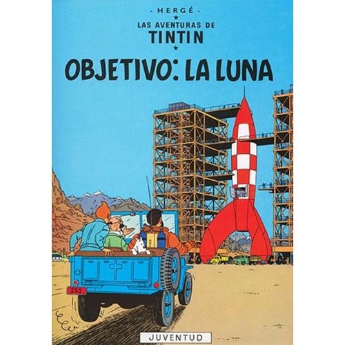 OBJETIVO: LA LUNA - LAS AVENTURAS DE TINTIN - HERGE