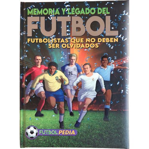 MEMORIA Y LEGADO DEL FUTBOL - FUTBOLPEDIA