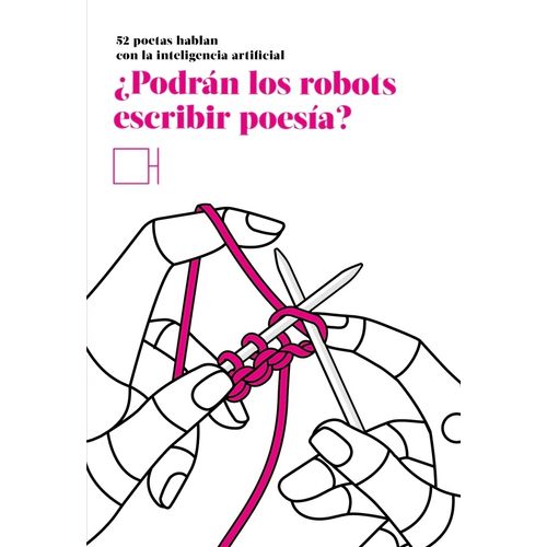 PODRAN LOS ROBOTS ESCRIBIR POESIA? - 52 POETAS