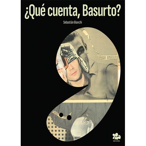 QUE CUENTA BASURTO? - SEBASTIAN BIANCHI
