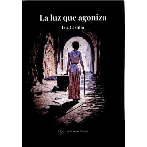 LA LUZ QUE AGONIZA - LUZ CASTILLO