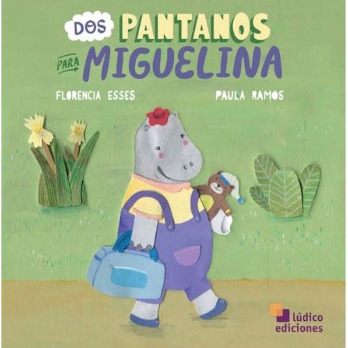 DOS PANTANOS PARA MIGUELINA - FLORENCIA ESSES