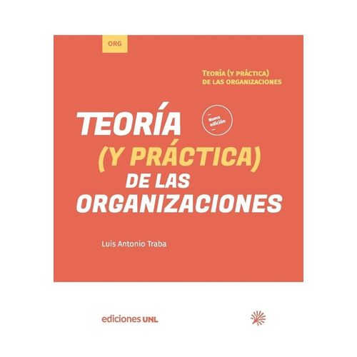 TEORIA Y PRACTICA DE LAS ORGANIZACIONES