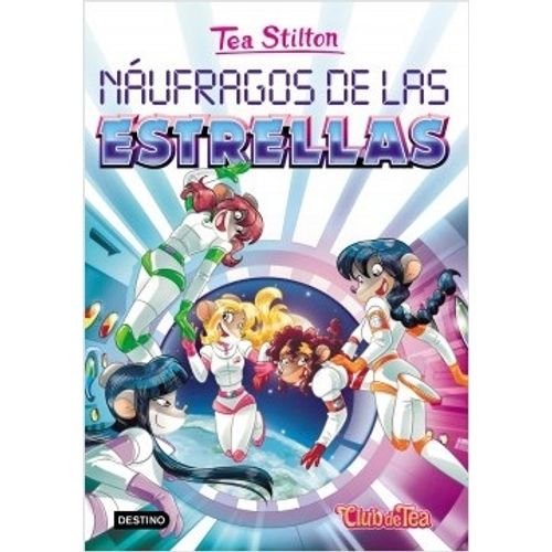 NAUFRAGOS DE LAS ESTRELLAS - TEA STILTON #8