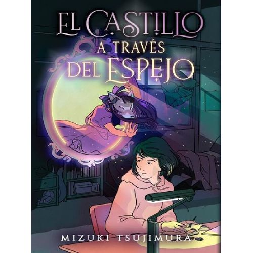EL CASTILLO A TRAVES DEL ESPEJO -  MIZUKI TSUJIMURA