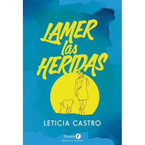 LAMER LAS HERIDAS - LETICIA CASTRO