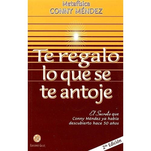 TE REGALO LO QUE SE TE ANTOJE - CONNY MENDEZ