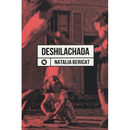 DESHILACHADA - LIBRO DE POESIAS DE NATALIA BERICAT