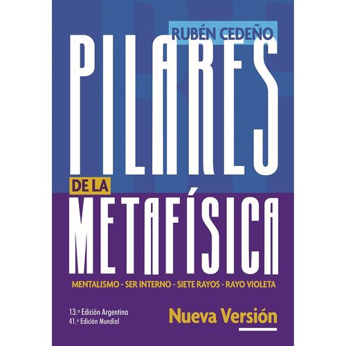 PILARES DE LA METAFISICA - NUEVA VERSION - RUBEN CEDEÑO
