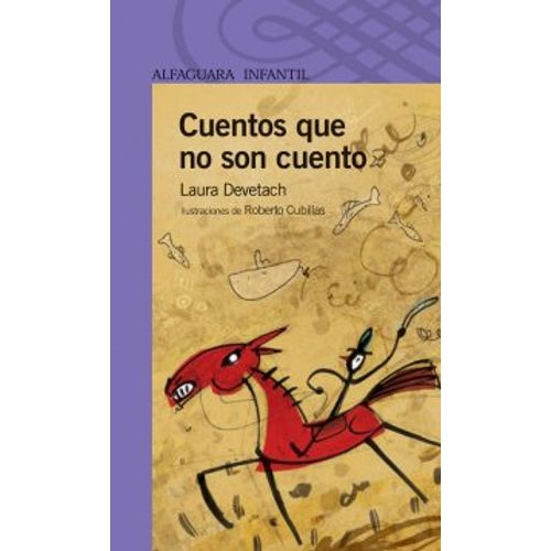 CUENTOS QUE NO SON CUENTO - SERIE MORADA