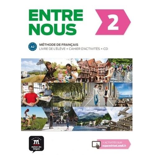 ENTRE NOUS 2 A2 - LIVRE DE L'ELEVE + CAHIER D'ACTIVITES