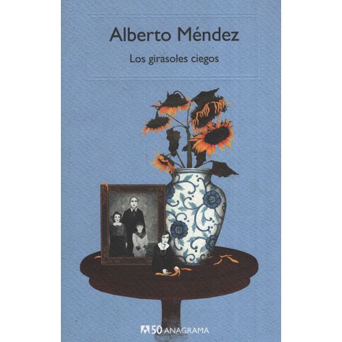 LIBRO LOS GIRASOLES CIEGOS - ALBERTO MENDEZ