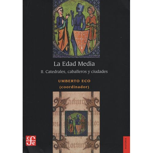 LA EDAD MEDIA II - CATEDRALES, CABALLEROS Y CIUDADES - UMBER