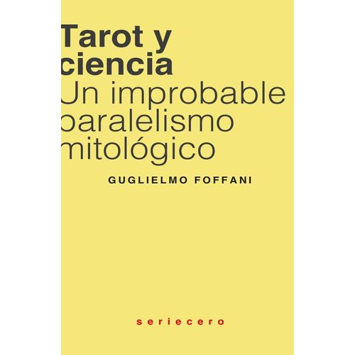 TAROT Y CIENCIA - UN IMPROBABLE PARALELISMO MITOLOGICO