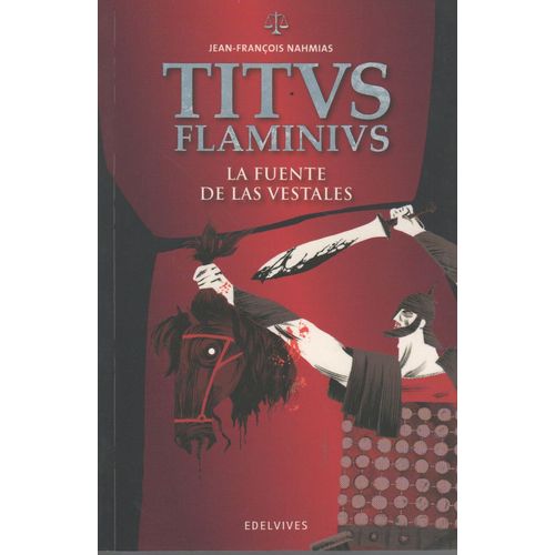 LA FUENTE DE LAS VESTALES - TITUS FLAMINIUS