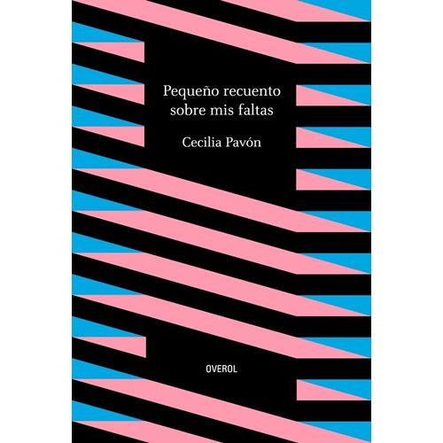 PEQUEÑO RECUERDO SOBRE MIS FALTAS - CECILIA PAVON