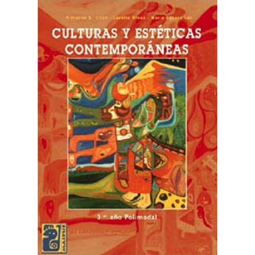 CULTURAS Y ESTETICAS CONTEMPORANEAS - 3º AÑO SECUNDARIA - MA