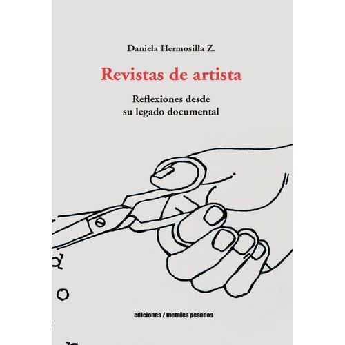 REVISTAS DE ARTISTA - REFLEXIONES DESDE SU LEGADO DOCUMENTAL