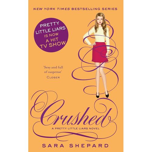 CRUSHED - PRETTY LITTLE LIARS 13 - SARA SHEPARD