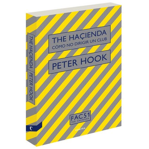 THE HACIENDA - COMO NO DIRIGIR UN CLUB - PETER HOOK