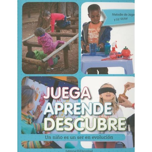 JUEGA, APRENDE, DESCUBRE - MELODI DE JAGER / LIZ VICTOR