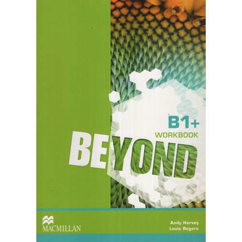 BEYOND B1+ - WORKBOOK BEYOND B1+ - WORKBOOK