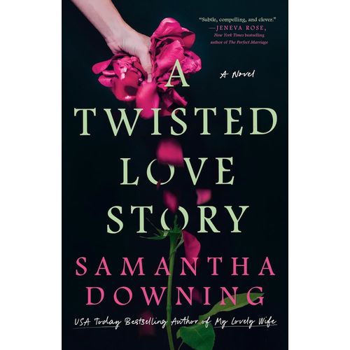 A TWISTED LOVE STORY - SAMANTHA DOWNING