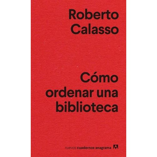 COMO ORDENAR UNA BIBLIOTECA - ROBERTO COLASSO