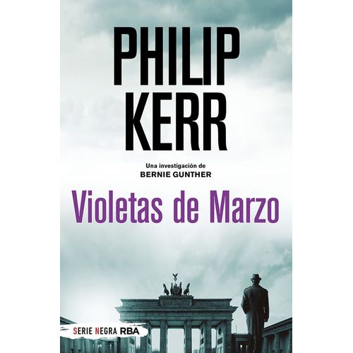 VIOLETAS DE MARZO - PHILIP KERR