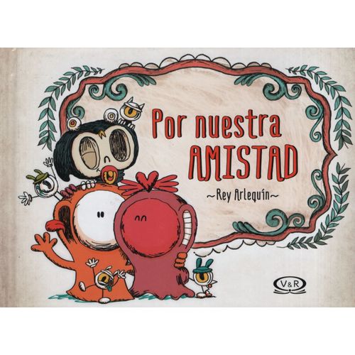 POR NUESTRA AMISTAD POR NUESTRA AMISTAD