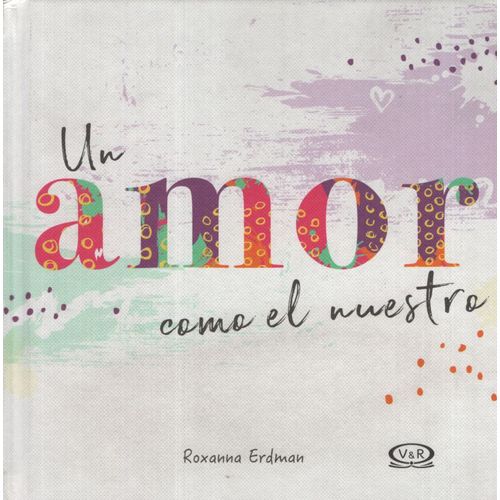 UN AMOR COMO EL NUESTRO
