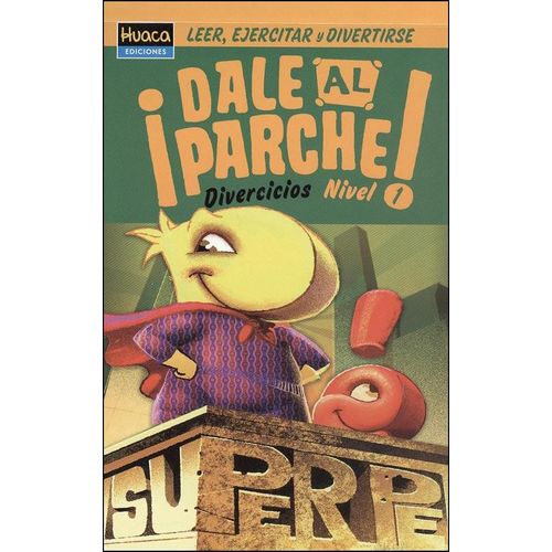 SUPER PE! - DALE AL PARCHE!